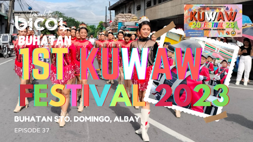 Travel to Bicol Buhatan 1st Kuwaw Festival 2023